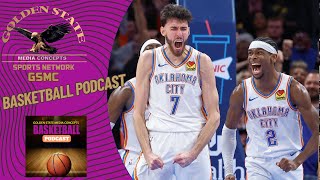 Thunder's Playoff Ceiling: Can OKC's Youthful Core Handle the Heat? | GSMC Basketball Podcast
