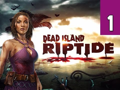 Dead Island Riptide Gameplay Walkthrough Part 1 - Prologue Sea of Fog 