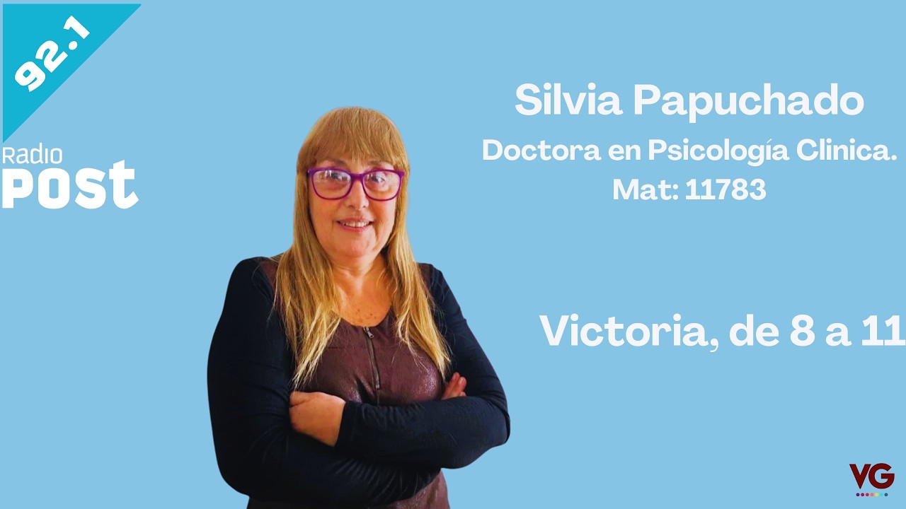 Entrevista a Silvia Papuchado, Dra. en Psicología Clinica en Radio Post 92.1