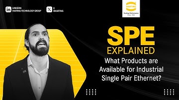 SPE Explained: What Products are Available for Industrial Single Pair Ethernet?