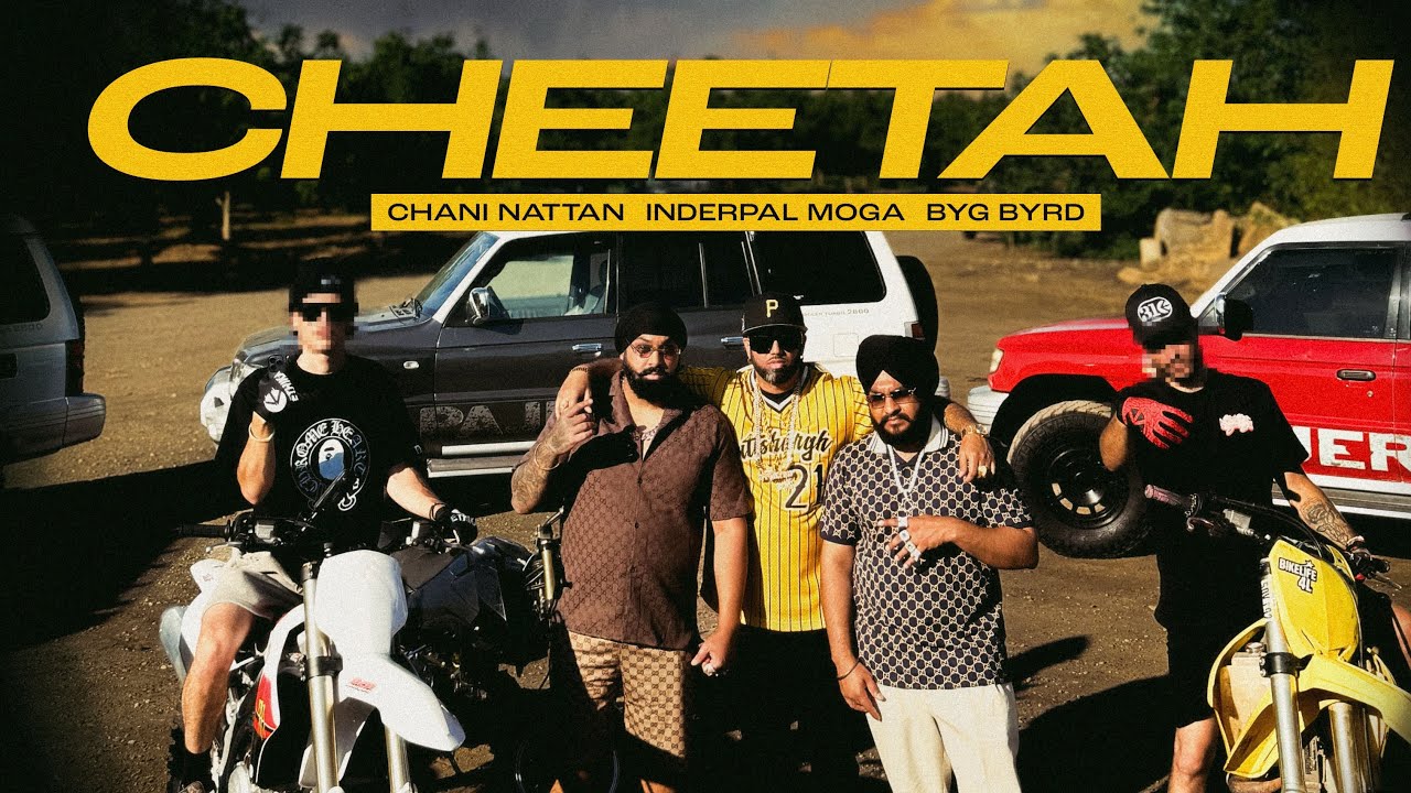 CHEETAH (Official Music Video) | Chani Nattan | Inderpal Moga | Byg Byrd | New Punjabi Song 2026