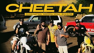 CHEETAH | Chani Nattan | Inderpal Moga | Byg Byrd | New Punjabi Song 2026