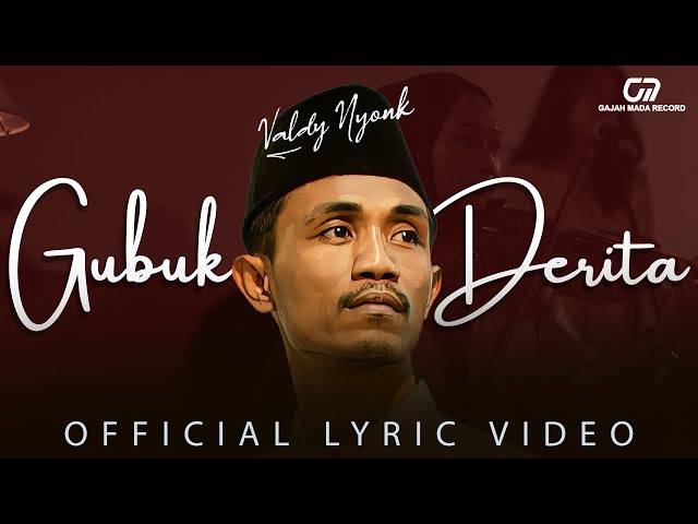 GUBUK DERITA - VALDY NYONK (OFFICIAL LYRIC VIDEO) class=