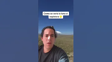 Si Explota La Luna Luna Increible Viral Video Miedo Tiktok 