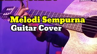 Download lagu Melodi Sempurna /Guitar cover