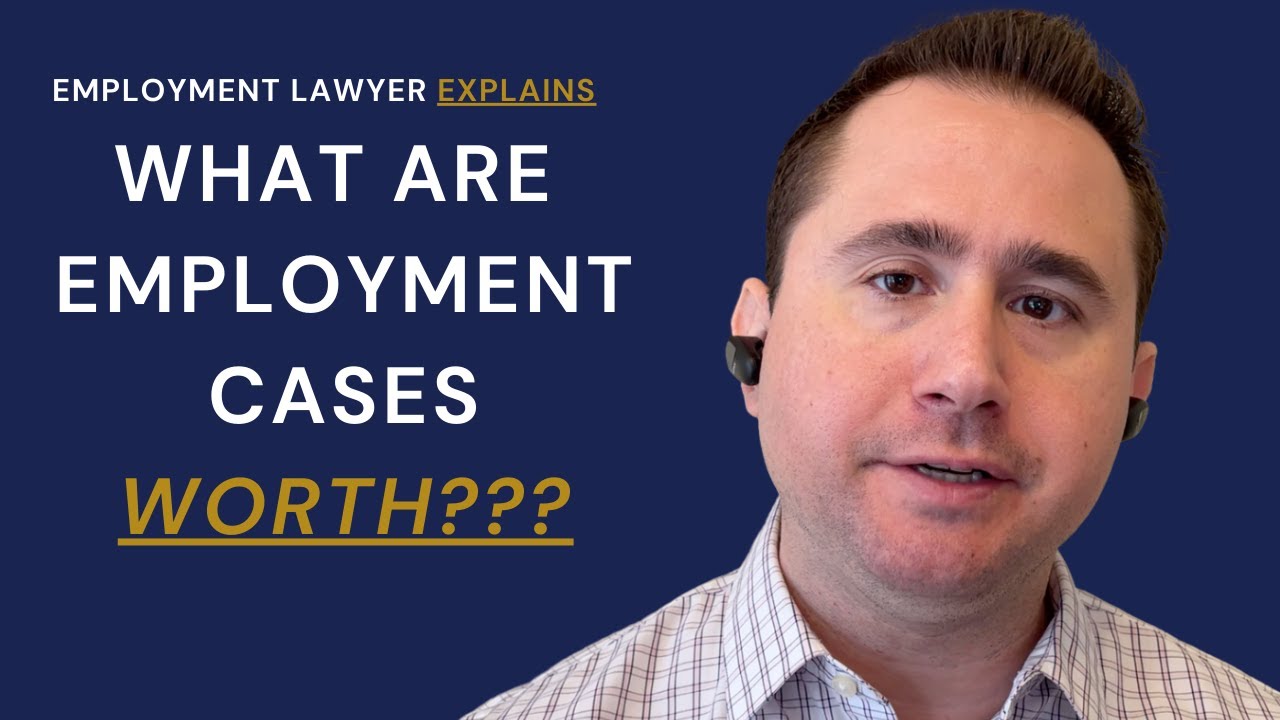 How Much Are Employment Cases Worth? YouTube