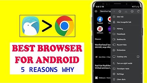 KIWI Browser! The Best Browser for Android