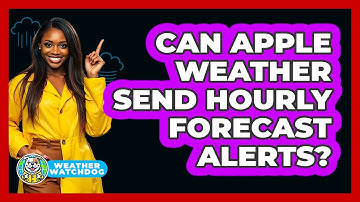 Can Apple Weather Send Hourly Forecast Alerts?