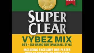 SUPER CLEAR VYBEZ MIX VOL.1 - NG HEAD