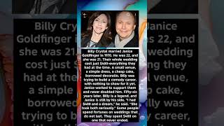 Billy Crystal married Janice Goldfinger in 1970. He was 22, and she was 21. Their whole wedding