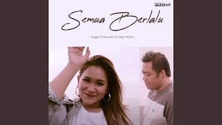 Semua Berlalu (feat. Bajol Ndanu)