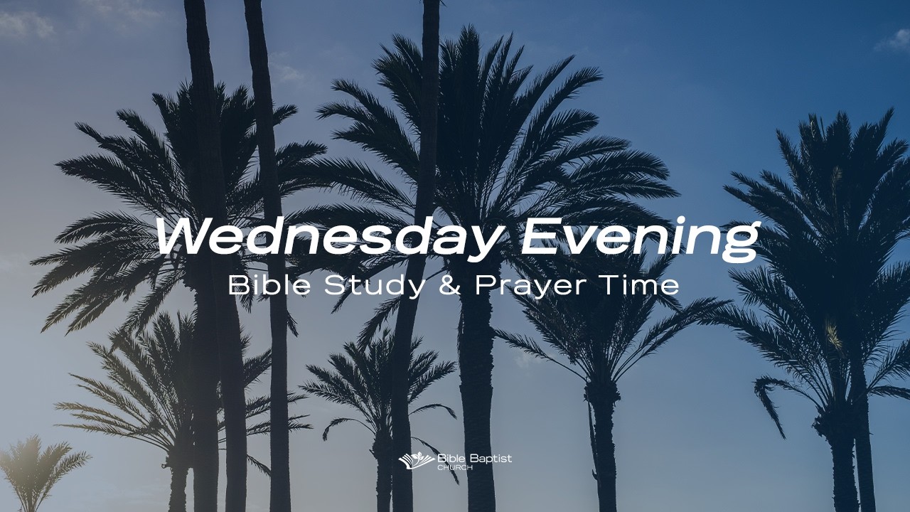 Wednesday Prayer Meeting & Bible Study 9/23/26