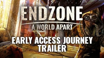 Endzone - A World Apart | Early Access Journey Trailer