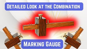 How to Use a Combination Marking Gauge: Essential Tips for Beginners