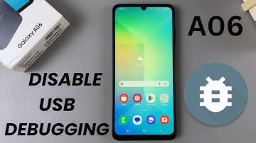 How To Disable USB Debugging In Samsung Galaxy A06