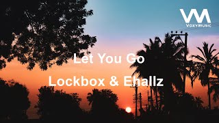 Lockbox x Ehallz - Let You Go