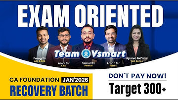 CA Foundation - JAN 2026 - Exam Oriented Batch - Do not Pay now! Target 300+ Team V