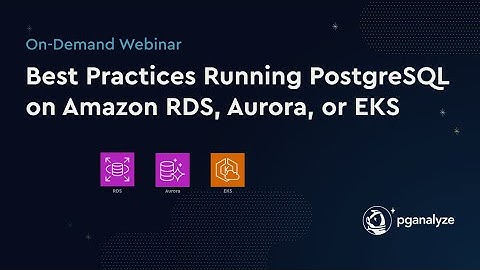 Webinar Recording: Running Postgres on AWS: What’s New & How It Impacts Performance