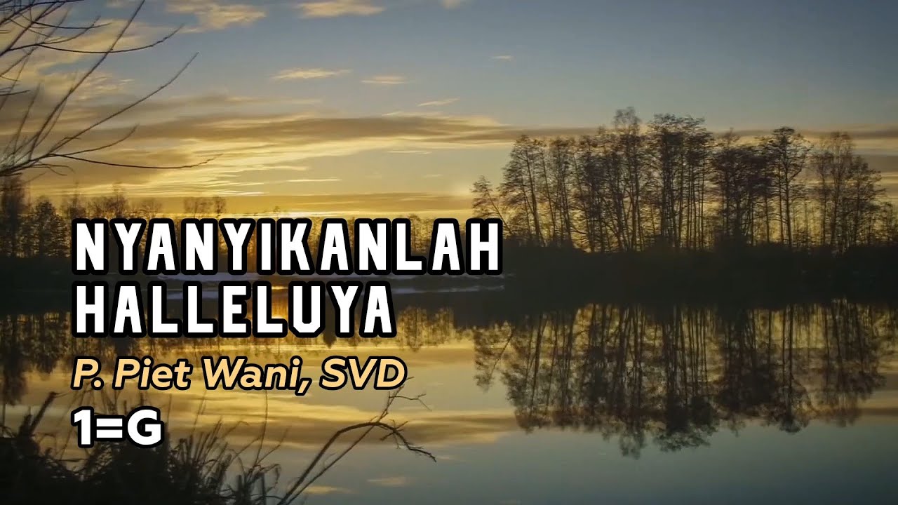NYANYIKALNLAH ALLELUYA | P. Piet Wani, SVD | KARAOKE LIRIK LAGU PASKAH KATOLIK