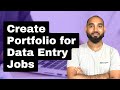 How to create a portfolio for data entry  copy pasting jobs as a new freelancer