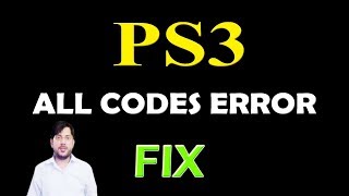 MOST COMMON PS3 CODE ERROR With Detail 2018 !!!
