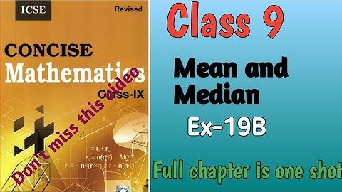 icse || class 9|| Selina || maths|| chapter-19|| Mean and Median|| Ex-19B || concise Selina