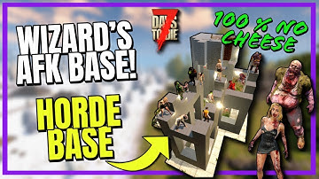 7 Days To Die AFK Base - The Wizard