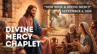 Divine Mercy Chaplet Today ✝️ New Wine & Divine Mercy | September 4, 2026 #Luke5