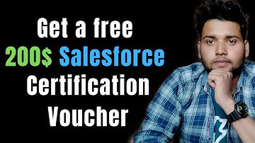 How to get a 200$ Salesforce CERTIFICATION Voucher - 2 Simple method