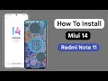 How To Install Miui 14 Android 13 on Redmi Note 11