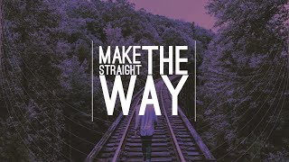 Make Straight The Way | Pastor Clarence Watkins| Wednesday Livestream