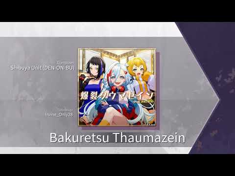 [Arcaea Fanmade] Bakuretsu Thaumazein – Shibuya Unit (DEN-ON-BU) | Future 10