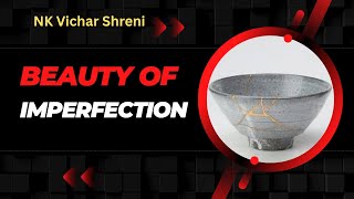 Full Beauty of imperfection - Motivational Story in Gujarati - Life is imperfect and still beautiful! Update