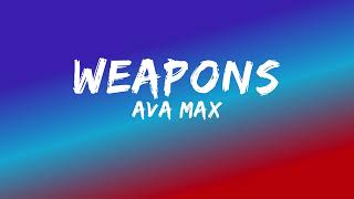 Ava Max - Weapons [Lyrics]