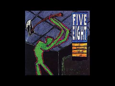 Five Eight — 02 - God Damn It Paul - Five Eight - I Learned Shut Up