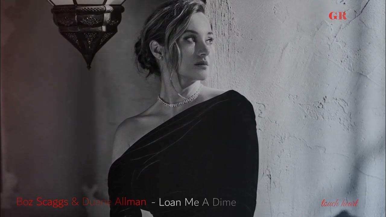 Boz Scaggs & Duane Allman - Loan Me A Dime . touch heart GR Boz Scaggs & Duane Allman - Loan Me A Dime . touch heart GR