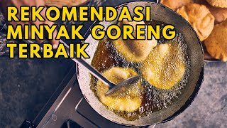 10 Rekomendasi Minyak Goreng Terbaik dan Berkualitas