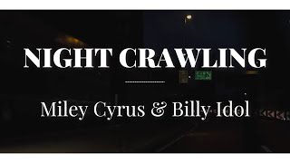 Night Crawling - Miley Cyrus ft. Billy Idol (lyrics)