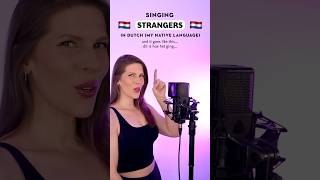 Singing STRANGERS in DUTCH 🇳🇱 (my native language)