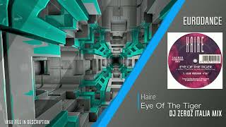 Haire (feat. Sandra Chambers) - Eye Of The Tiger (DJ Zeroz Italia Mix)