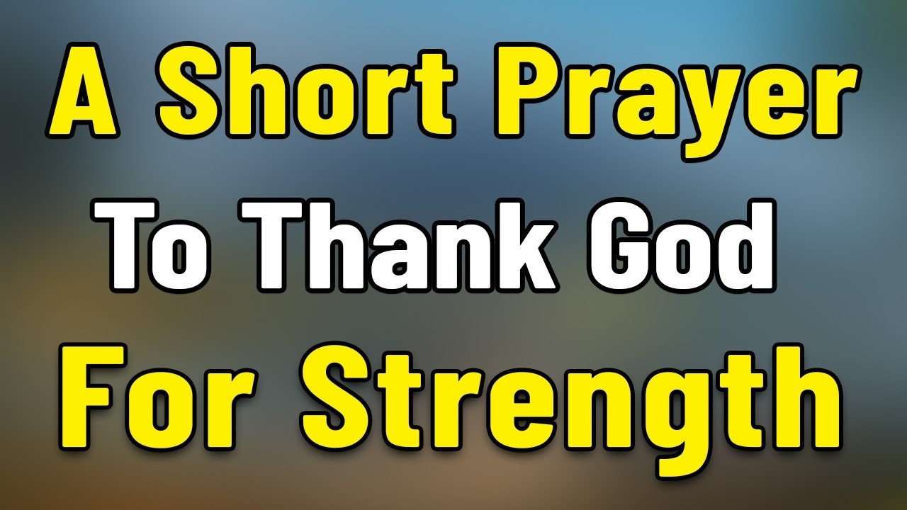 Краткая молитва, чтобы поблагодарить Бога за силу, когда я слаб | Господи, благодарю Тебя за силу