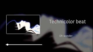 Oh wonder - Technicolor beat ( slowed + reverb )