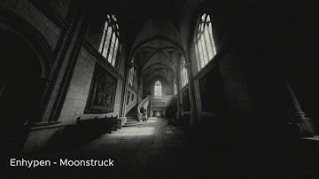 enhypen moonstruck - but it is playing in an empty castle