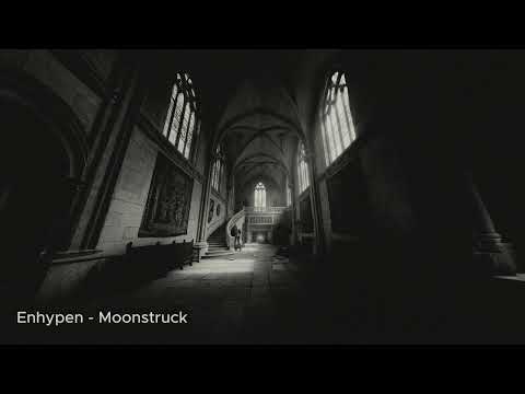 Enhypen Moonstruck But It Is Playing In An Empty Castle