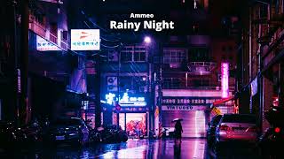 Ammeo - Rainy Night