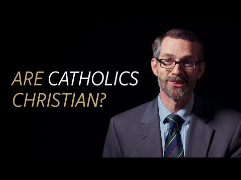Are Catholics Christians?