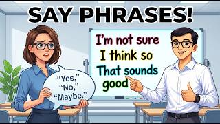Don’t Say Single Words! Use These 5 Natural English Phrases