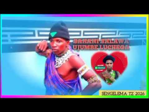 SAHANI SALAWA UJUMBE WA LUCHEGA BY PDR 2026 MSAMBAZAJI SENGELEMA MAKUMI 48k 