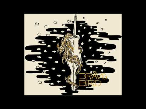 Brave Bird - We Will Make It Home