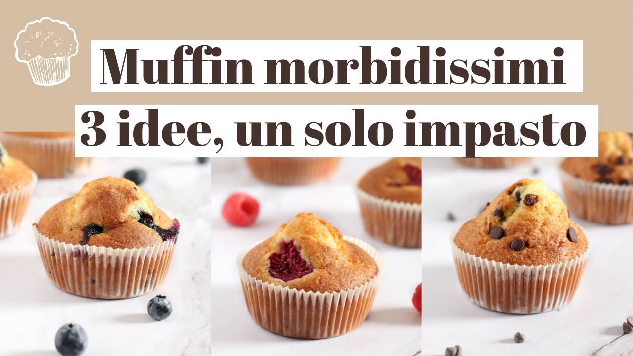 MUFFIN morbidissimi | 3 idee con un solo impasto
